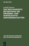 Das Reichsgesetz betreffend die Erwerbs- und Wirtschaftsgenossenschaften