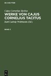 Werke von Cajus Cornelius Tacitus, Band 3, Werke von Cajus Cornelius Tacitus Band 3