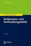 Zivilprozess- und Verhandlungstaktik