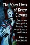 The Many Lives of Scary Clowns