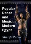 Popular Dance and Music in Modern Egypt