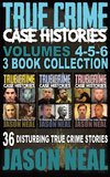 True Crime Case Histories - (Books 4, 5, & 6)