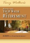 Perfecting Your Walk in Retirement