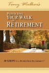 Perfecting Your Walk in Retirement