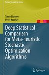 Deep Statistical Comparison for Meta-heuristic Stochastic Optimization Algorithms