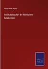 Die Blutampullen der Römischen Katakomben