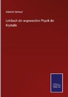 Lehrbuch der angewandten Physik der Krystalle