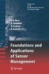 Foundations and Applications of Sensor Management