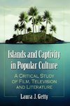 Islands and Captivity in Popular Culture