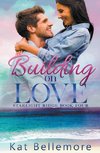 Building on Love