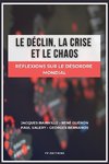 Le déclin, la crise et le chaos