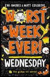 Worst Week Ever! Wednesday