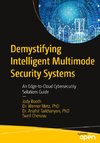 Demystifying Intelligent Multimode Security Systems