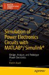 Simulation of Power Electronics Circuits with MATLAB®/Simulink®