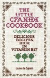 The Little Cyanide Cookbook - Delicious Recipes Rich in Vitamin B17