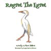 Regret The Egret