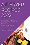 AIR FRYER RECIPES 2022