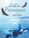 Three Little Alaskan Princesses