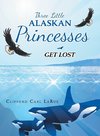 Three Little Alaskan Princesses