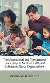 Transformational and Transactional Leadership in Mental Health and Substance Abuse Organizations