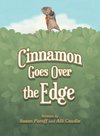 Cinnamon Goes over the Edge