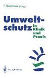 Umweltschutz in Klinik und Praxis