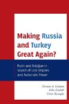 Making Russia and Turkey Great Again?