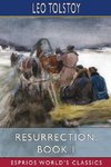 Resurrection, Book I (Esprios Classics)