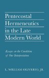 Pentecostal Hermeneutics in the Late Modern World