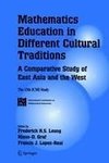 Mathematics Education in Different Cultural Traditions- A Comparative Study of East Asia and the West