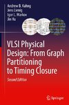 VLSI Physical Design: From Graph Partitioning to Timing Closure