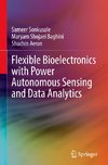 Flexible Bioelectronics with Power Autonomous Sensing and Data Analytics