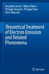 Theoretical Treatment of Electron Emission and Related Phenomena