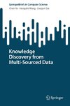 Knowledge Discovery from Multi-Sourced Data