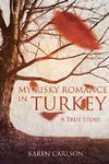 My Risky Romance in Turkey