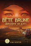 Bête Brune (Brown Beast)
