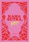 Kamasutra, Baby!