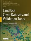 Land Use Cover Datasets and Validation Tools