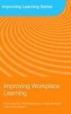 Evans, K: Improving Workplace Learning