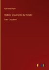 Histoire Universelle du Théatre