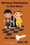 500 Easy Checkmates in One Move for Kids, Part 10