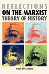 Reflections on the Marxist theory of history