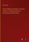 Lettere di Massimo d'Azeglio a Giuseppe Torelli con Frammenti di Questo in Continuazione dei Miei Ricordi