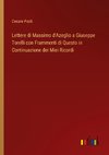 Lettere di Massimo d'Azeglio a Giuseppe Torelli con Frammenti di Questo in Continuazione dei Miei Ricordi