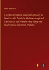 Il Medico di Collina, ossia Quindici Anni di Servizio nella Condotta Medicochirurgica di Carnago sui colli Varesini reso conto con Osservazioni Scientifico-Pratiche