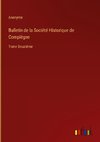 Bulletin de la Société Historique de Compiègne