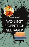 Wo liegt eigentlich Seetage?