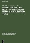 Gesellschaft und Recht im Griechisch-Römischen Altertum, Teil 2