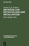 Beiträge zur Entwicklung der Metallphysik