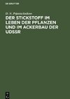 Der Stickstoff im Leben der Pflanzen und im Ackerbau der Udssr